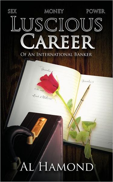 Cover for Al Hamond · Luscious Career of an International Banker (Taschenbuch) (2012)