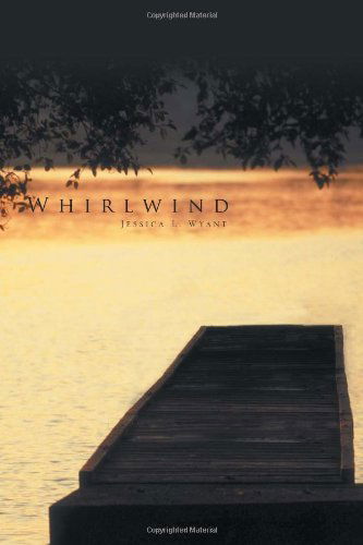 Cover for Jessica L Wyant · Whirlwind (Paperback Book) (2011)