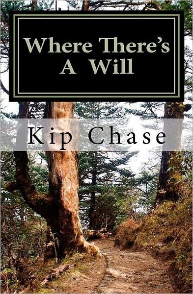 Cover for Kip Chase · Where There's a Will (Pocketbok) (2011)