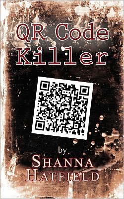 Cover for Shanna Hatfield · Qr Code Killer (Paperback Book) (2012)