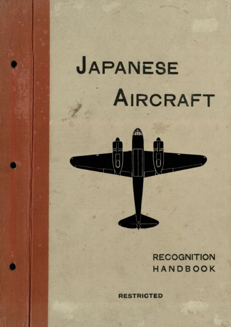 Cover for Japanese Aircraft : Recognition Handbook 1944 for East Indies and British Pacific Fleets (Paperback Book) (2023)