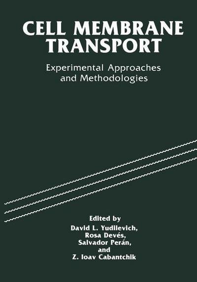Cover for Z I Cabantchik · Cell Membrane Transport: Experimental Approaches and Methodologies (Taschenbuch) [Softcover reprint of the original 1st ed. 1991 edition] (2013)
