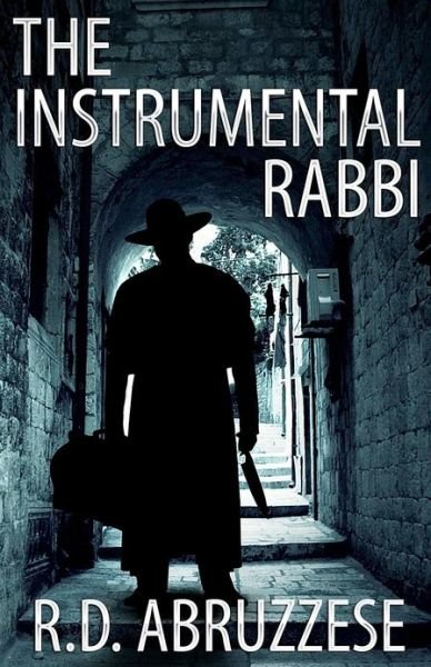 Cover for R D Abruzzese · The Instrumental Rabbi: a Professor Mccauley Mystery (Pocketbok) (2012)