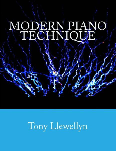 Cover for Tony Llewellyn · Modern Piano Technique (Paperback Book) (2013)