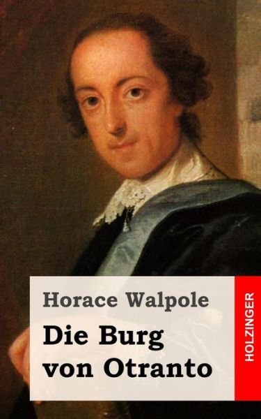 Cover for Horace Walpole · Die Burg Von Otranto (Paperback Bog) (2013)