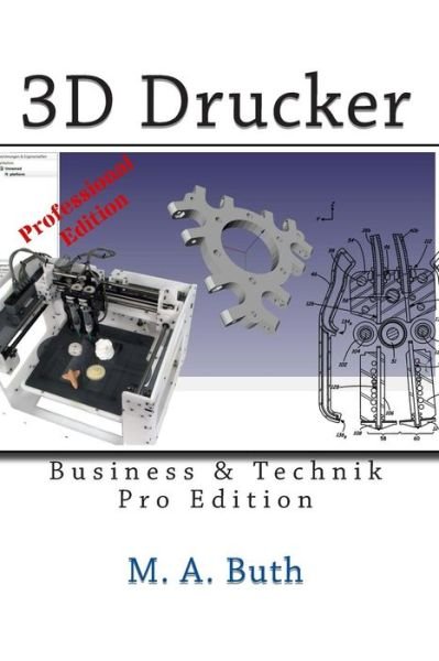 Cover for M a Buth · 3D Drucker: Technik &amp; Business (Pocketbok) (2013)
