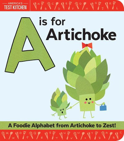 Cover for Maddie Frost · A Is for Artichoke: A Foodie Alphabet from Artichoke to Zest (Board book) (2018)