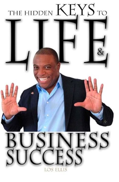 Cover for Los Ellis · The Hidden Keys to Life and Business Success (Moment of Truth Series (M.o.t.)) (Paperback Bog) (2013)