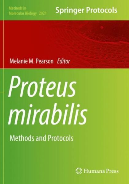 Cover for Proteus mirabilis: Methods and Protocols - Methods in Molecular Biology (Paperback Book) [2019 edition] (2020)