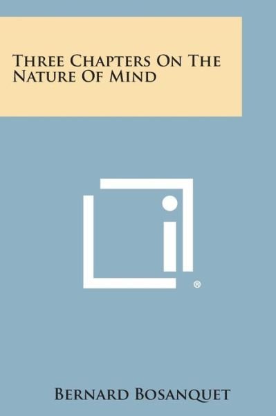 Cover for Bernard Bosanquet · Three Chapters on the Nature of Mind (Paperback Bog) (2013)