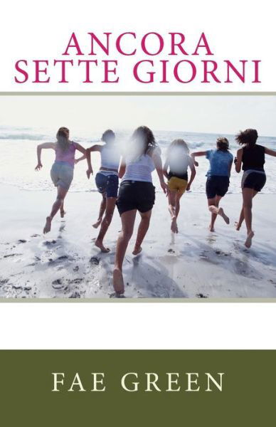 Cover for Fae Green · Ancora Sette Giorni (Paperback Book) (2013)