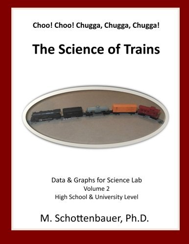 Cover for M. Schottenbauer · Choo! Choo! Chugga, Chugga, Chugga! the Science of Trains: Data &amp; Graphs for Science Lab: Volume 2 (Pocketbok) (2013)