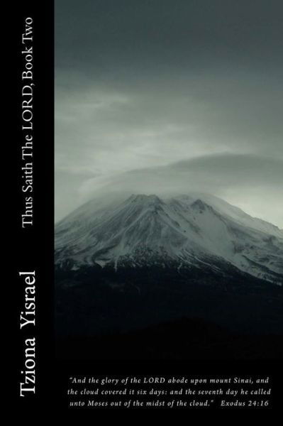 Thus Saith the Lord, Book Two: Religion, Word of God, the Old Testament God, God of Abraham - Tziona Yisrael - Boeken - CreateSpace Independent Publishing Platf - 9781494928032 - 4 februari 2014