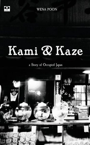 Cover for Wena Poon · Kami and Kaze: a Story of Occupied Japan (Paperback Book) (2014)