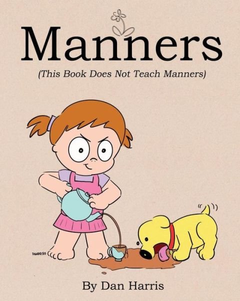 Cover for Dan Harris · Manners (This Book Does Not Teach Manners) (Pocketbok) (2014)
