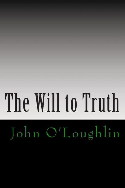 Cover for John O'Loughlin · The Will to Truth (Paperback Book) (2014)