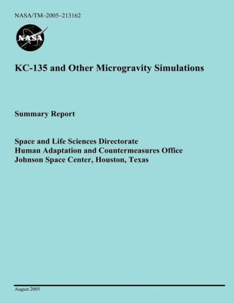 Cover for National Aeronautics and Space Administr · Kc-135 and Other Microgravity Simulations (Paperback Book) (2014)