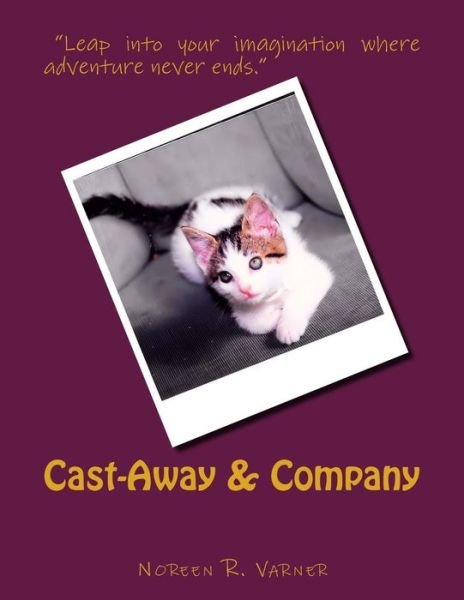 Cover for Noreen R. Varner · Cast-away &amp; Company (Paperback Book) (2014)