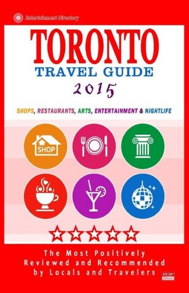Cover for Avram F. Davidson · Toronto Travel Guide 2015: Shops, Restaurants, Arts, Entertainment and Nightlife in Toronto, Canada (City Travel Guide 2015) (Paperback Bog) (2014)