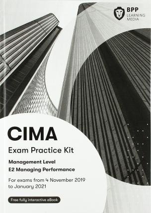 CIMA E2 Managing Performance: Exam Practice Kit - BPP Learning Media - Livros - BPP Learning Media - 9781509727032 - 1 de julho de 2019