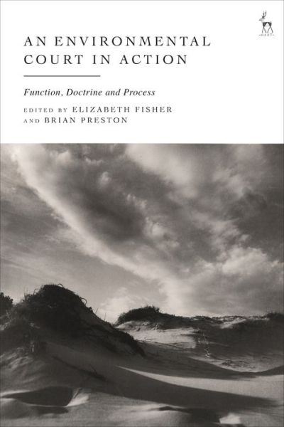 Cover for Fisher Elizabeth C · An Environmental Court in Action: Function, Doctrine and Process (Hardcover Book) (2022)