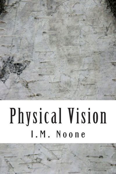 Cover for I M Noone · Physical Vision (Pocketbok) (2015)