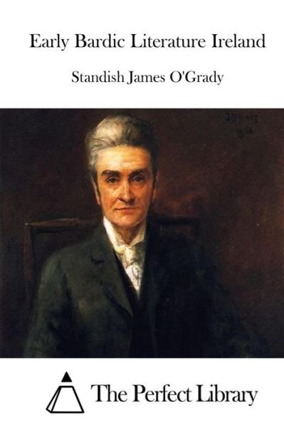 Cover for Standish James O\'grady · Early Bardic Literature Ireland (Paperback Bog) (2015)