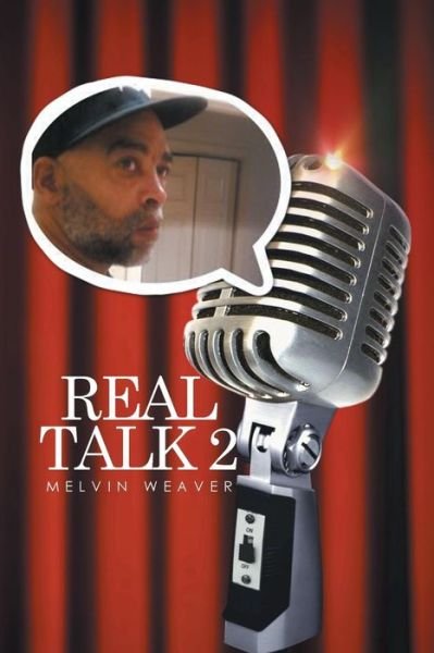 Cover for Melvin Weaver · Real Talk 2 (Paperback Bog) (2016)