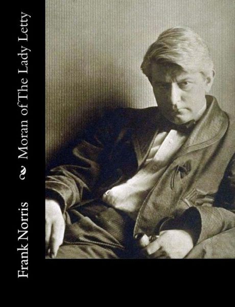 Cover for Frank Norris · Moran of the Lady Letty (Paperback Book) (2015)