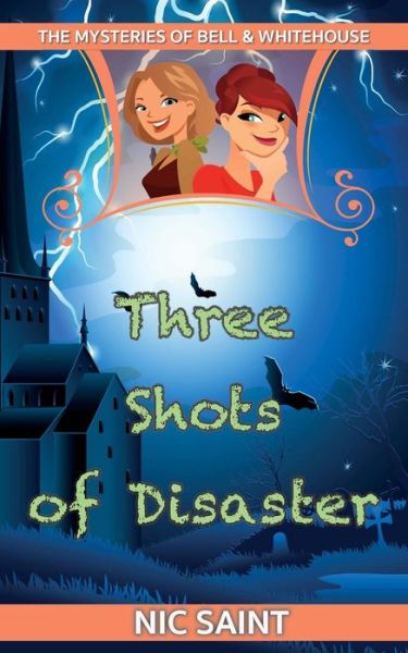 Cover for Nic Saint · Three Shots of Disaster (Paperback Book) (2015)