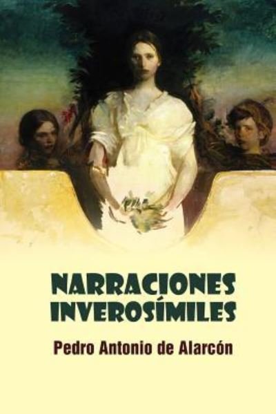 Cover for Pedro Antonio De Alarcon · Narraciones inverosimiles (Paperback Bog) (2016)