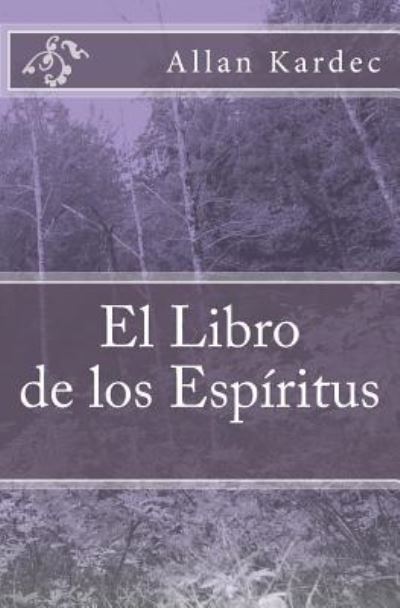 Cover for Allan Kardec · El Libro de los Espiritus (Paperback Book) (2016)