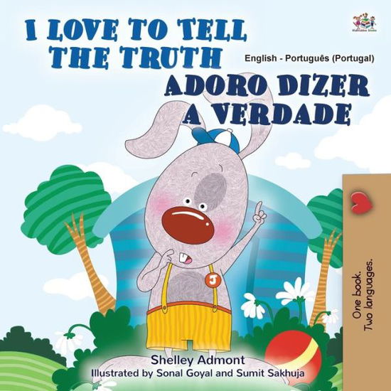 Cover for Shelley Admont · I Love to Tell the Truth (English Portuguese Bilingual Book for Kids - Portugal): European Portuguese - English Portuguese Bilingual Collection - Portugal (Paperback Book) [Large type / large print edition] (2020)
