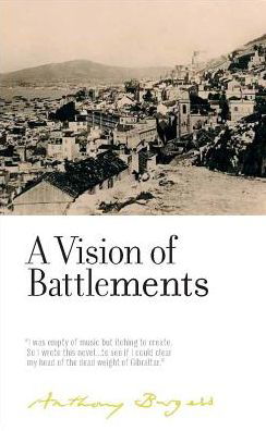 A Vision of Battlements: By Anthony Burgess - The Irwell Edition of the Works of Anthony Burgess - Anthony Burgess - Books - Manchester University Press - 9781526122032 - July 1, 2017