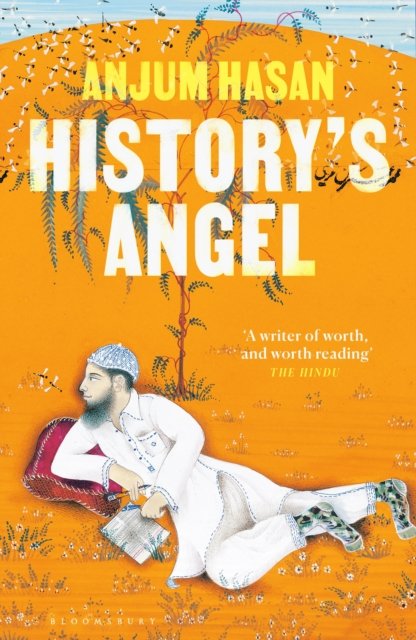 Cover for Anjum Hasan · History's Angel (Hardcover Book) (2023)