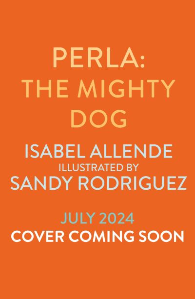 Cover for Isabel Allende · Perla: The Mighty Dog (Innbunden bok) (2024)