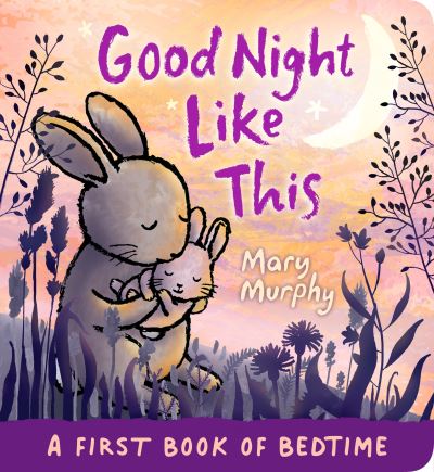 Cover for Mary Murphy · Good Night Like This (Board book) (2022)