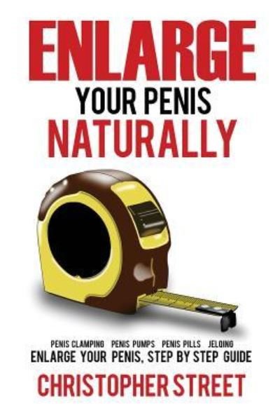 Cover for Christopher Street · Enlarge Your Penis Naturally (Paperback Book) (2016)