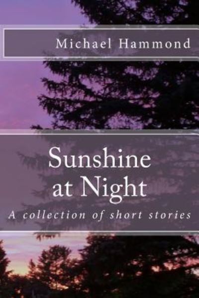 Cover for Michael Hammond · Sunshine at Night (Paperback Book) (2017)