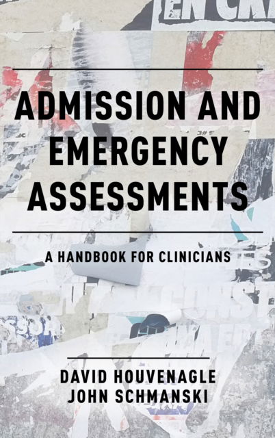 Cover for David Houvenagle · Admission and Emergency Assessments: A Handbook for Clinicians (Gebundenes Buch) (2024)