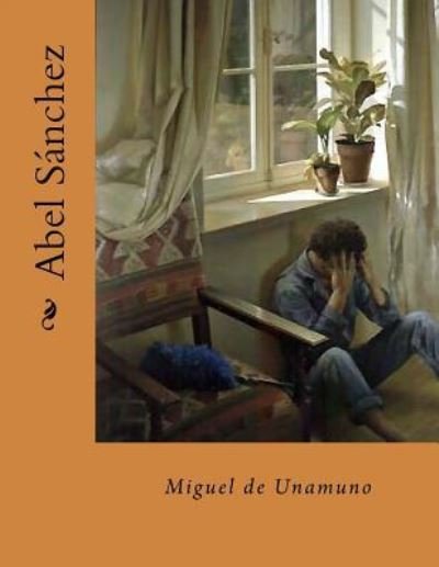 Cover for Miguel de Unamuno · Abel Sanchez (Pocketbok) [Spanish edition] (2016)