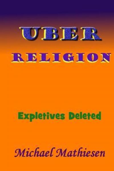 Cover for Michael Mathiesen · Uber Religion (Paperback Book) (2016)