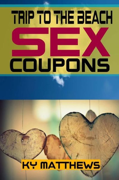 Cover for K y Matthews · Trip to the Beach Sex Coupons (Paperback Book) (2017)