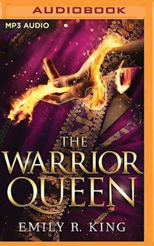 Warrior Queen, The - Emily R. King - Audio Book - Brilliance Audio - 9781543697032 - August 14, 2018