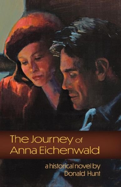 Cover for Donald Hunt · The Journey of Anna Eichenwald (Pocketbok) (2019)