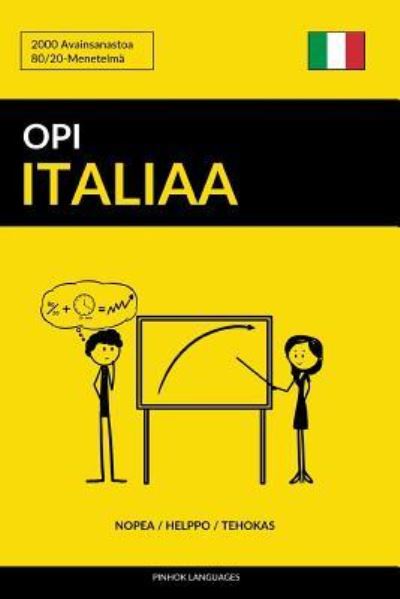Cover for Pinhok Languages · Opi Italiaa - Nopea / Helppo / Tehokas (Paperback Book) (2017)