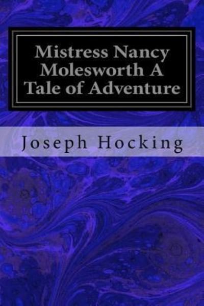 Cover for Joseph Hocking · Mistress Nancy Molesworth A Tale of Adventure (Paperback Book) (2017)