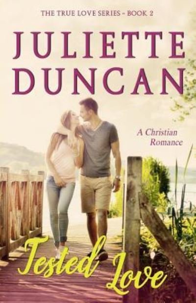 Cover for Juliette Duncan · Tested Love (Paperback Book) (2017)