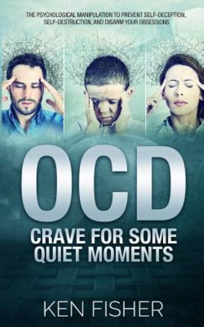 Cover for Ken Fisher · OCD - Crave For Some Quiet Moments (Paperback Book) (2017)