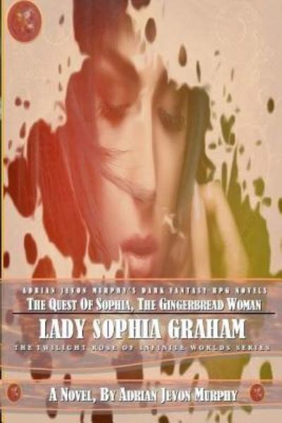 Cover for Adrian Jevon Murphy · The Quest of Sophia, The Gingerbread Woman (Pocketbok) (2018)